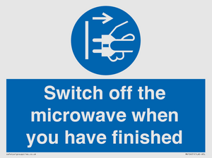 Switch off the microwave when you have finished